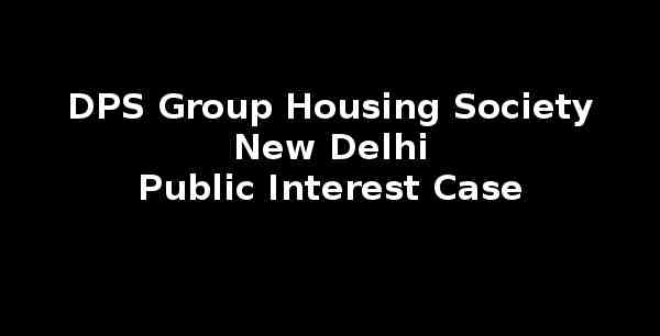 DPS Group Housing Society Case