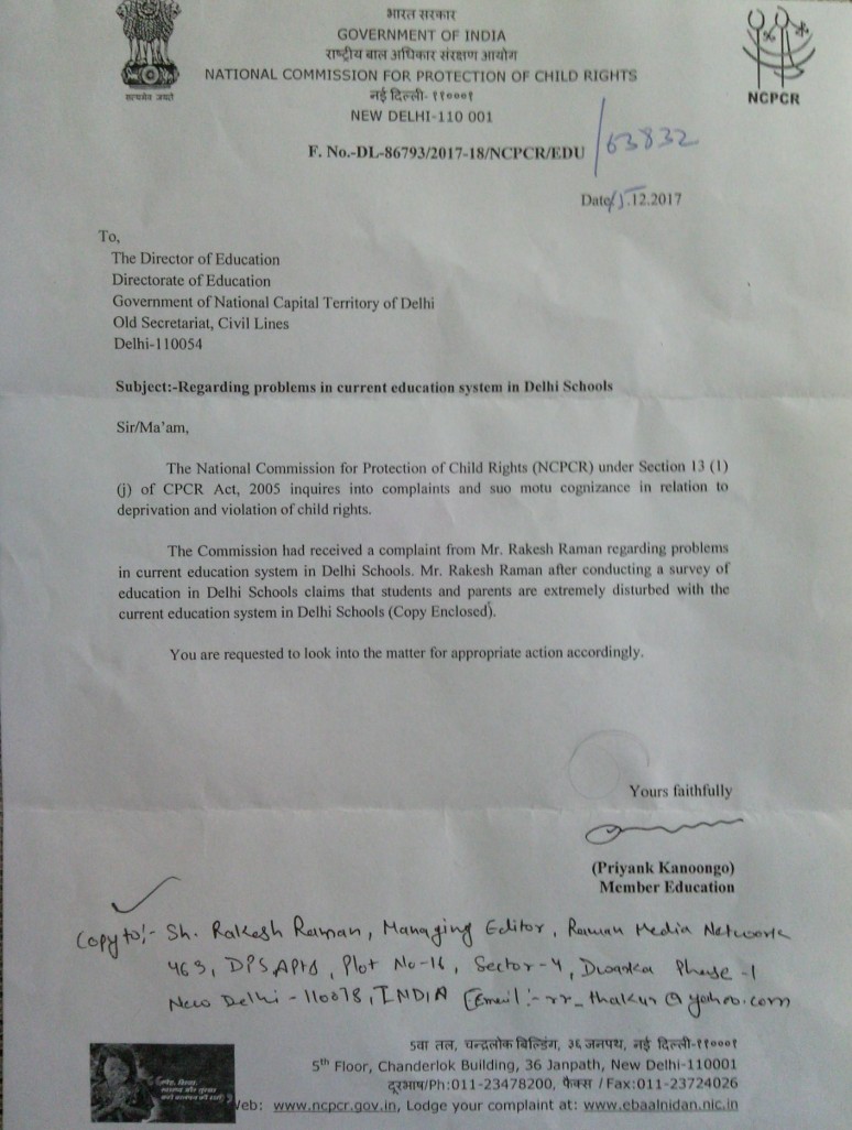 The National Commission for Protection of Child Rights (NCPCR) of the Government of India took cognizance of my representation under Section 13 (1) (j) of CPCR Act, 2005 regarding deprivation and violation of child rights. 