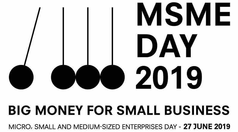 #MSMEDay19: Big Money for Small Businesses