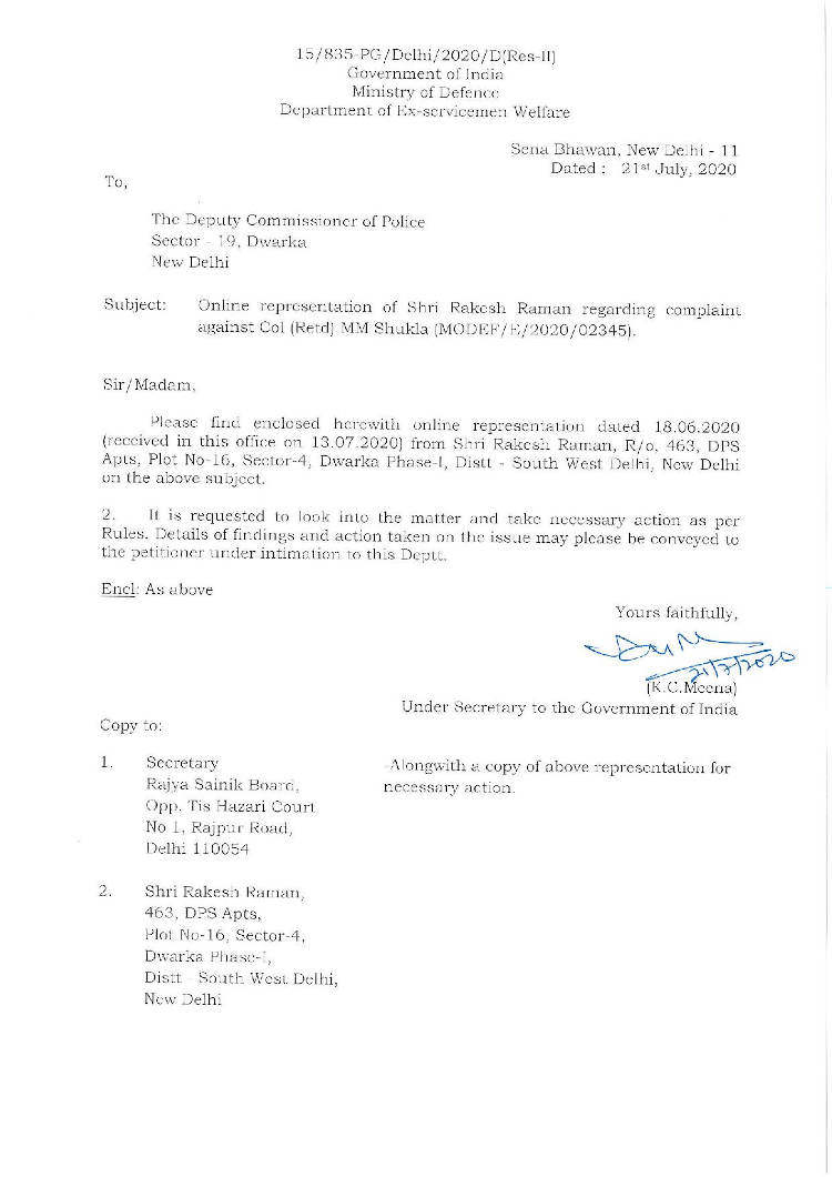 The Ministry of Defence with its letter dated 21.07.2020 has asked Delhi Police to investigate the case of Col. M.M. Shukla, a former president of DPS CGHS.