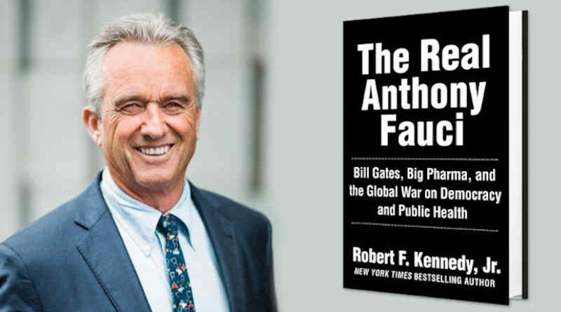 The Real Anthony Fauci: Bill Gates, Big Pharma, and the Global War on Democracy and Public Health by Children’s Health Defense Chairman Robert F. Kennedy, Jr.