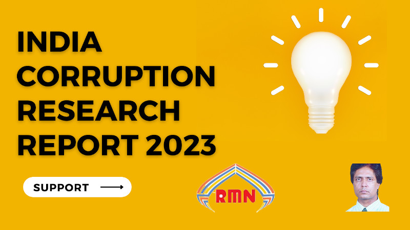 India Corruption Research Report 2023 (ICRR 2023) Project by RMN Foundation / RMN News Service