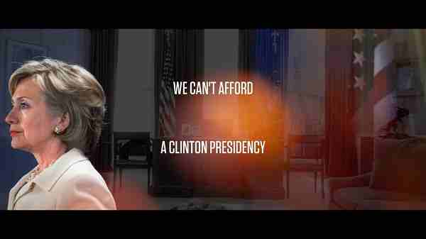 “We Can’t Afford A Clinton Presidency”