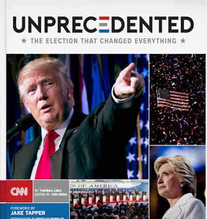 Unprecedented: The Election That Changed Everything