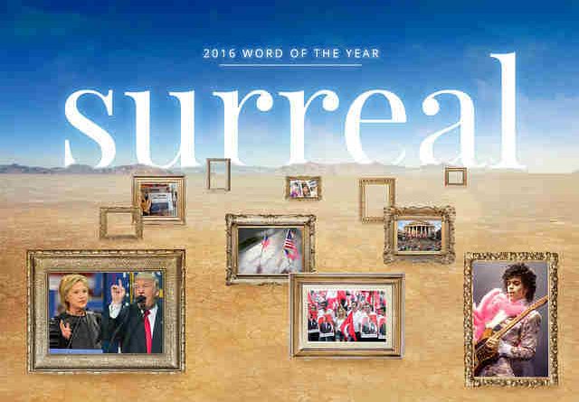 Merriam-Webster's Word of the Year 2016: Surreal