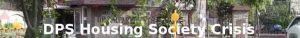 DPS Housing Society Crisis