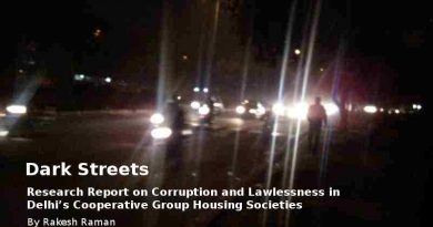 Dark Streets: Research Report by Rakesh Raman on Corruption and Lawlessness in Delhi’s Housing Societies