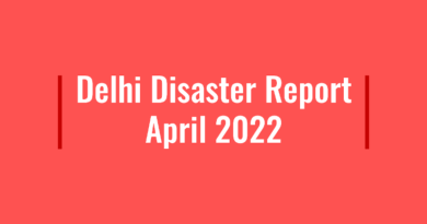 Delhi Disaster Report April 2022: Audio Visual Report