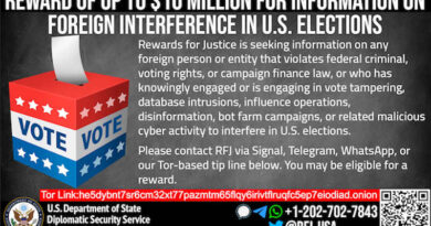 The U.S. Department of State’s Rewards for Justice (RFJ) program, which is administered by the Diplomatic Security Service, is offering a reward of up to $10 million for information on foreign interference in U.S. elections. Photo: RFJ
