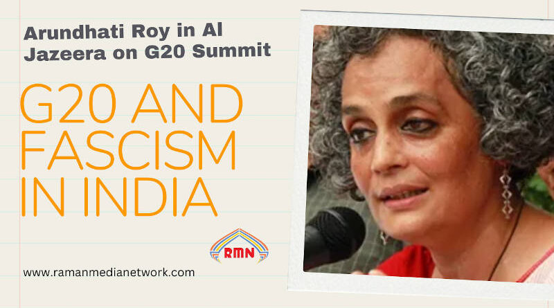 Arundhati Roy Speaks on G20 Summit and Fascism in India. Photo: RMN News Service