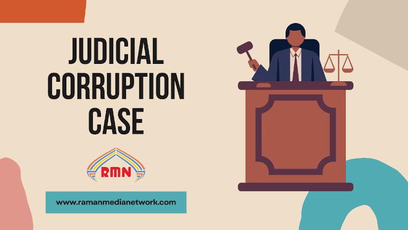 Judicial Corruption Case. Photo: RMN News Service
