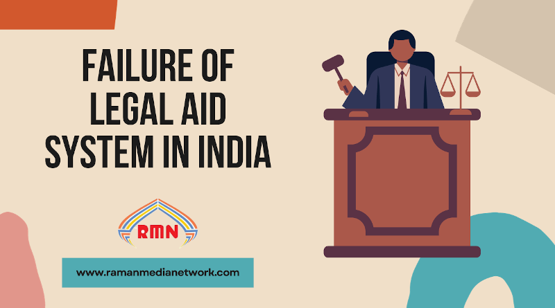 Failure of Legal Aid System in India. Photo: RMN News Service