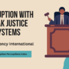Weak Justice Systems Lead to Increased Corruption: Transparency Report