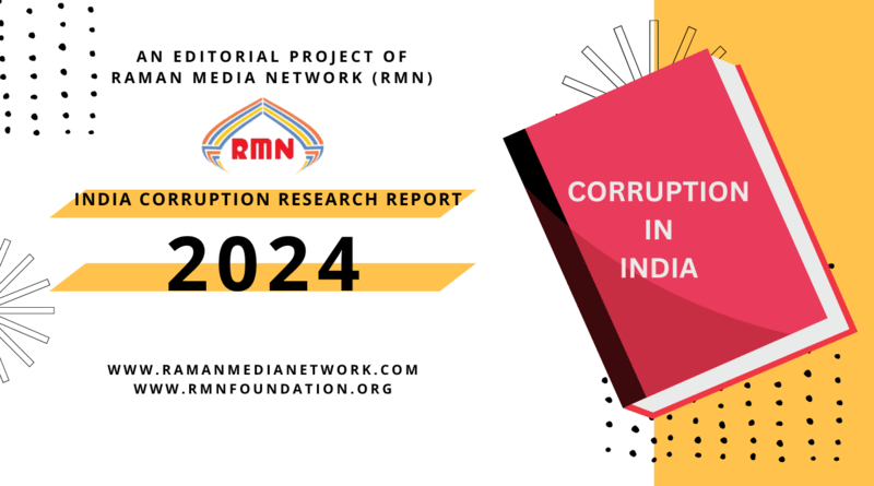 India Corruption Research Report 2024. By Rakesh Raman / RMN News Service