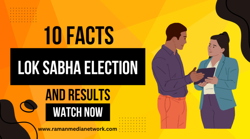 10 Facts About 2024 Lok Sabha Election and Results. Photo: RMN News Service