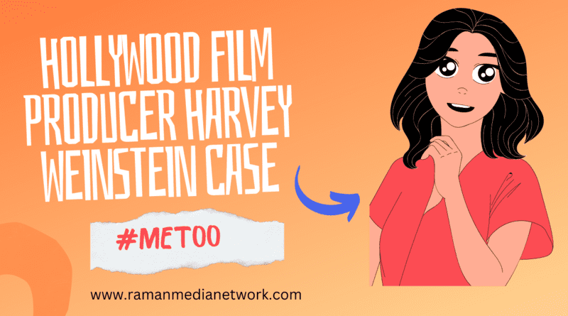 #MeToo Hollywood Film Producer Harvey Weinstein Rape Conviction Case. Photo: RMN News Service