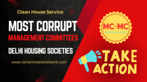 Most Corrupt Management Committees MCs in Delhi Housing Societies