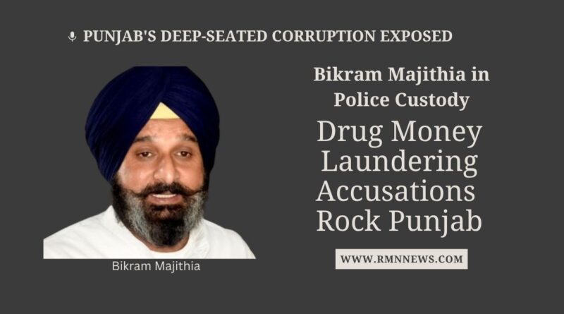 Punjab's Criminal-Political Nexus: The Majithia Drug Case. Arrest of former Punjab Minister Bikram Majithia in a substantial drug money laundering case. Photo: Bikram Singh Majithia / RMN News Service