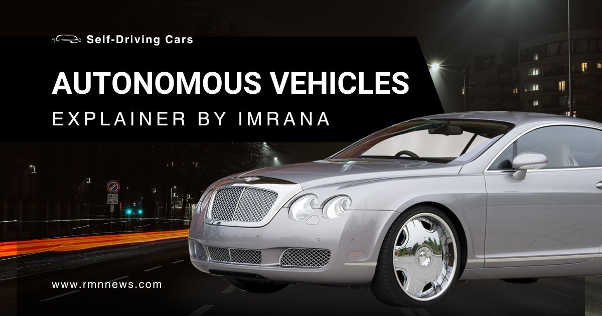 Autonomous Vehicles: A Comprehensive Study Guide. Photo: RMN News Service