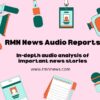 RMN News Launches Multilingual Audio Reports to Expand Global News Outreach