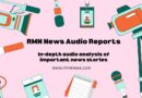 RMN News Launches Multilingual Audio Reports to Expand Global News Outreach RMN News Launches Multilingual Audio Reports to Expand Global News Outreach