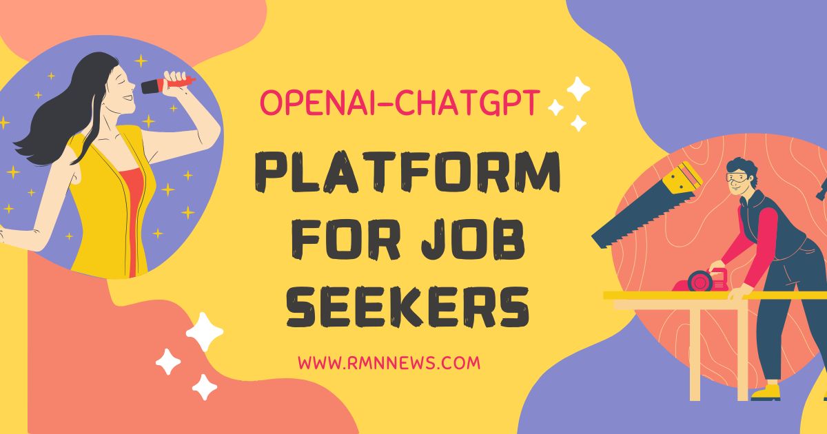 ChatGPT Maker OpenAI Unveils Plan to Launch AI Platform for Job Seekers. Photo: RMN News Service