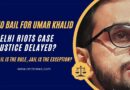 Delhi High Court Rejects Bail for 2020 Riots Accused Umar Khalid and Sharjeel Imam. Judgment Analysis Delhi High Court Rejects Bail for 2020 Riots Accused Umar Khalid and Sharjeel Imam. Judgment Analysis