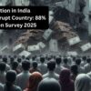 88% People Believe India is a Corrupt Country: Corruption Survey 2025